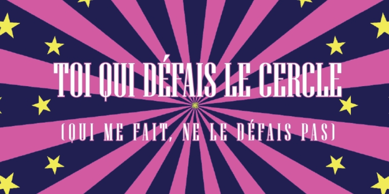David Chiesa : Toi qui défais le cercle (qui me fait, ne le défais pas)